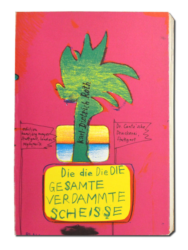 Dieter-Roth-Die-die-Die-DIE-GESAMTE-VERDAMMTE-SCHEISSE-(The-the-The-THE-COLLECTED-DAMNED-SHIT)-1975